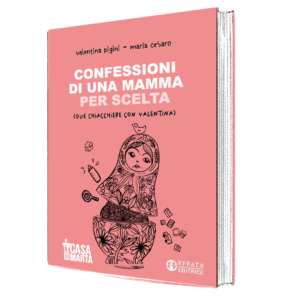 Confessioni di una mamma per scelta